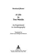 Cover of: A Life in Two Worlds: An Experiment in Autobiography (Literature and the Sciences of Man)