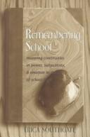 Cover of: Remembering School by Erica Southgate