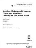 Cover of: Intelligent robots and computer vision XXI: algorithms, techniques, and active vision : 28-29 October, 2003, Providence, Rhode Island, USA