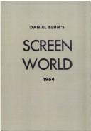 Cover of: Daniel Blum's Screen World, 1964 (Screen World) by Da Blum