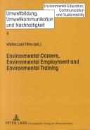 Cover of: Environmental Careers, Environmental Employment and Environmental Training by Peter Lang