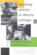 Cover of: Teaching Science in Diverse Settings: Marginalized Discourses and Classroom Practice