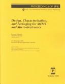 Cover of: Design, Characterization, and Packaging for Mems and Microelectronics: 27-29 October 1999, Royal Pines Resort, Queensland, Australia (Proceedings of Spie--the ... Society for Optical Engineering, V. 3893.)