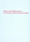 Cover of: Ethics and Subjectivity in Literary and Cultural Studies