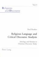 Cover of: Religious Language and Critical Discourse Analysis by Noel Heather
