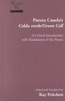 Cover of: Pureza Canelo's Celda verde/Green Cell : A Critical Introduction with Translations of the Poems