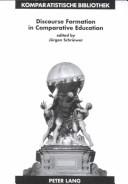 Cover of: Discourse Formation in Comparative Education (Comparative Studies Series. Vol. 10)