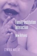 Cover of: Family-Institution Interaction by Cynthia Wallat