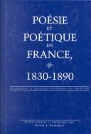 Cover of: Poésie et poétique en France, 1830-1890 by Peter J. Edwards