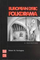 Cover of: European Lyric Folkdrama by Robert M. Farrington, Robert M. Farrington