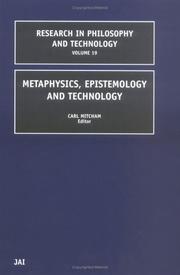 Cover of: Metaphysics, Epistemology, and Technology (Research in Philosophy and Technology)