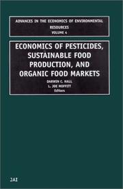 Cover of: Economics of Pesticides, Sustainable Food Production, and Organic Food Markets (Advances in the Economics of Environmental Resources, Volume 4)