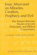 Isaac Abravanel on Miracles, Creation, Prophecy, and Evil by Alfredo Fabio Borodowski