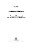 Cover of: Goldoni As Librettist: Theatrical Reform and the Drammi Giocosi Per Musica (Studies in Italian Culture Literature in History)