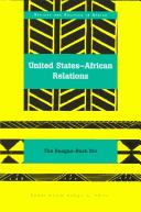 Cover of: United States-African Relations: The Reagan-Bush Era (Society and Politics in Africa, Vol. 9)