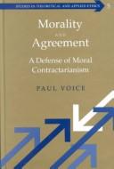 Cover of: Morality and Agreement by Paul Voice