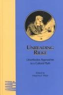 Cover of: Unreading Rilke: Unorthodox Approaches to a Cultural Myth