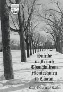 Cover of: Suicide in French thought from Montesquieu to Cioran