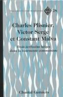 Charles Plisnier, Victor Serge Et Constant Malva by Chantal Gerniers