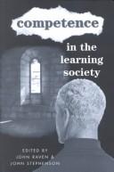 Competence in the learning society by John Raven, John Stephenson