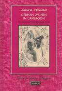 Cover of: German women in Cameroon: travelogues from colonial times