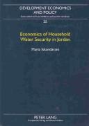 Cover of: Economics of Household Water Security in Jordan (Development Economics and Policy, Bd. 25.)