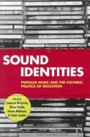 Cover of: Sound Identities: Popular Music and the Cultural Politics of Education