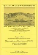 Cover of: Manuscripts from Mannheim, Ca. 1730-1778: A Study in the Methodology of Musical Source Research (Quellen Und Studien Zur Geschichte Der Mannheimer Hofkapelle, Bd. 9)