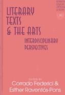 Cover of: Literary Texts & the Arts: Interdisciplinary Perspectives (Studies in Literary Criticism and Theory, V. 18)