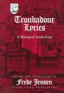 Cover of: Troubadour Lyrics: A Bilingual Anthology (Studies in the Humanities: Literature-Politics-Society) by Frede Jensen