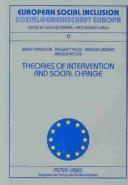 Cover of: Theories of Intervention and Social Change (European Social Inclusion, V. 9.) by 