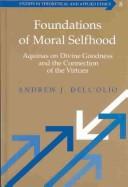Foundations of Moral Selfhood by Andrew J. Dell'Olio