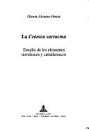 Cover of: LA Cronica Sarracina: Estudio De Los Elementos Novelescos Y Caballerescos (American University Studies Series II, Romance Languages and Literature)