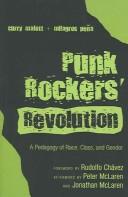 Cover of: Punk Rockers' Revolution: A Pedagogy Of Race, Class, And Gender (Counterpoints: Studies in the Postmodern Theory of Education)