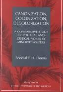 Cover of: Canonization, colonization, decolonization by Seodial F. H. Deena, Seodial F. H. Deena