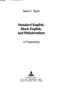 Cover of: Standard English, Black English, and Bidialectalism by Hanni U. Taylor