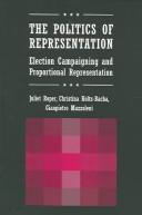 Cover of: The Politics of Representation: Election Campaigning and Proportional Representation (Frontiers in Political Communication)