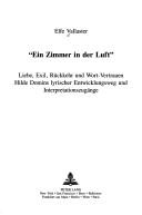 Cover of: Zimmer in der Luft: Liebe, Exil, Rückkehr und Wort-Vertrauen : Hilde Domins lyrischer Entwicklungsweg und Interpretationszugänge