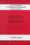 Cover of: Broken dreams by T. Carlos Jacques