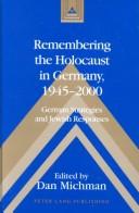 Cover of: Remembering the Holocaust in Germany, 1945-2000: German strategies and Jewish responses