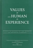 Cover of: Values and Human Experience: Essays in Honor of the Memory of Balduin Schwarz