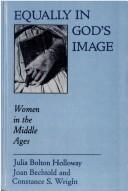 Cover of: Equally in God's image: women in the Middle Ages