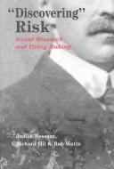 Cover of: Discovering" Risk: Social Research and Policy Making (Eruptions, V. 18.)