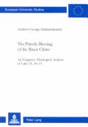 Cover of: The Priestly Blessing of the Risen Christ: An Exegetico-Theological Analysis of Luke 24, 50-53 (Europaische Hochschulschriften. Reihe Xxiii, Theologie, Bd. 714.)