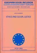 Cover of: Ethics and Social Justice/Ethik Und Soziale Gerechtigkeit (European Social Inclusion, V. 5.)