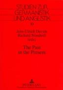 Cover of: The past in the present: proceedings of the 5th annual British and Cultural Studies Conference, Oldenburg 1994