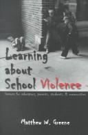 Cover of: Learning about School Violence | Matthew W. Greene