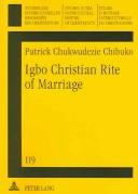 Cover of: Igbo Christian Rite of Marriage: A Proposed Rite for Study and Celebration