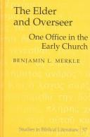 Cover of: The Elder and Overseer by Benjamin L. Merkle
