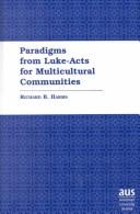 Paradigms from Luke-Acts for Multicultural Communities by Richard B. Harms